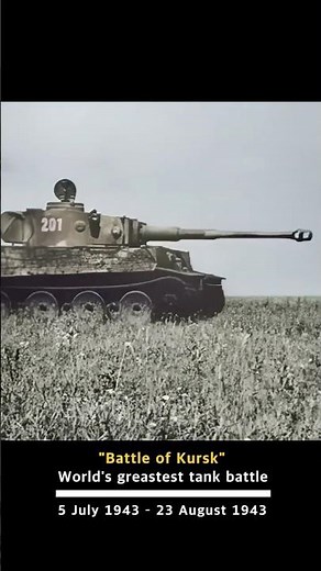 The Battle of Kursk, World War II Eastern Front Battle between Germany and the Soviet Union #ww2