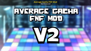 Average Gacha FNF Mod Mod for Friday Night Funkin' | FNF Mods