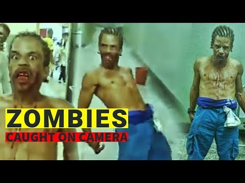 Real Life Zombies [Caught On Camera]