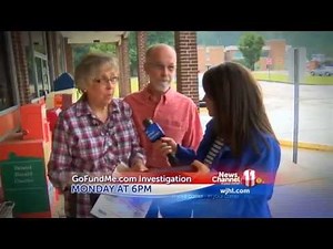 Monday 8/18 at 6PM - gofundme.com Investigation - on News Channel 11, in your corner.