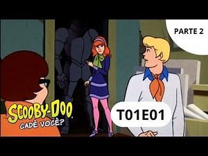 Scooby-Doo, Cadê Você? - T01E01 | O Fantasma do Cavalheiro Negro | Parte 2