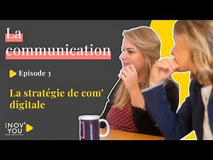 La stratégie de com' digitale