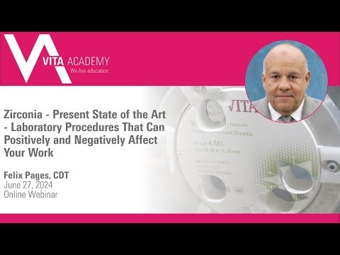 Zirconia - Present State of the Art Lab Procedures That Can Positively & Negatively Affect Your Work