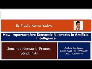 How Semantic Network are Important in Artificial Intelligence ?