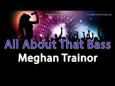 Meghan Trainor - All About That Bass - Instrumental Karaoke Version without vocals and lyrics