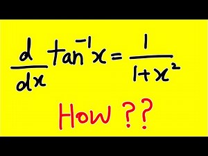 Derivative of Inverse Tangent Function or y=arctanx