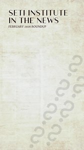 SETI Institute Highlights: Discoveries in Space and Science