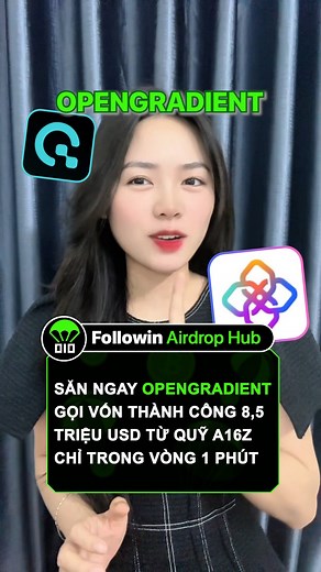 Săn ngay OpenGradient gọi vốn 8,5 triệu USD từ quỹ a16z cực đơn giản #OpenGradient | Followin - Nền Tảng Tin Tức Blockchain