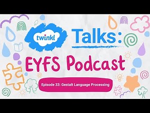 Episode 33: Gestalt Language Processing