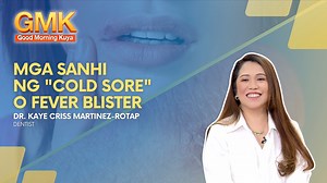 2.6K views · 198 reactions | Madalas ka ba kayong nagkakaroon ng "cold sore"? Saan ba nakukuha ang "cold sore" o tinatawag ding "fever blister"? Ano ang triggers at epekto nito sa oral health? 'Yan ang tatalakayin ng ating Dentist na si Dr. Kaye Criss Martinez-Rotap, sa ating #UsapangPangkalusugan. | Good Morning Kuya | Facebook