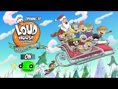 Opening to A Loud House Christmas Movie: Naughty or Nice on D Tor Channel (November 27, 2025)