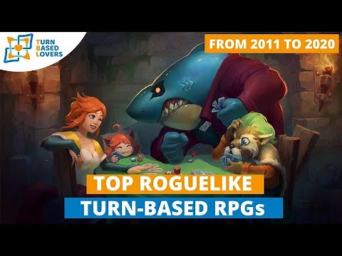 Top PC Roguelike Turn-Based RPG 2011 - 2020