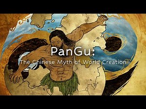 Episode 1: PanGu Creating the World | Chinese Mythology Explained