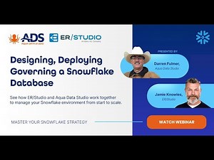 Designing, Deploying, and Governing a Snowflake Database with ER/Studio and Aqua Data Studio