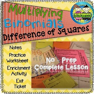 The Difference Of Squares, Multiplying Binomials: No Prep Complete Lesson
