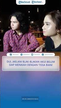 DUL Jaelani Opens Up About Not Being Ready to Marry Tissa Biani