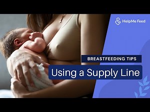 Breastfeeding Tips: Using a Supply Line