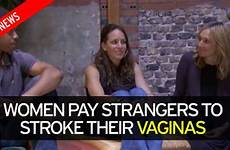 trend vaginas strangers rub steamy sees