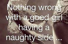 quotes naughty girl good side relationship love sexual tumblr will want make having sexy nothing wrong quote wife follow sayings