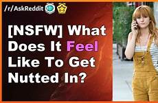 nsfw reddit nutted feel get