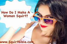 squirt woman make do