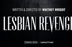 whitney lesbian adult wright revenge time direct enact series xbiz adams jc pdt am may