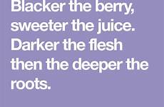 berry blacker juice sweeter flesh quotes darker then makaveli yeah fuck tumblr