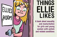ellie things masturbation likes girls book young autism sexuality women conditions tom related reynolds masterbaiting amazon kate safety pantyhose books