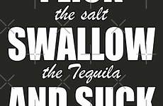 redbubble tequila swallow lick drinking