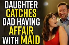 daughter affair catches dad maid