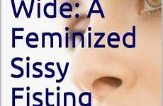 sissy fisting wide open feminized story editions other blackwell josie follow amazon author