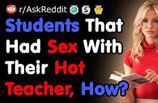 students sex reddit teacher nsfw hot had