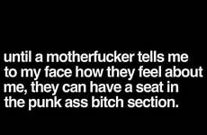 bitch quotes they seat until face motherfucker ass feel punk tells section funny