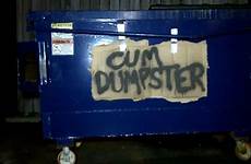 dumpster cum