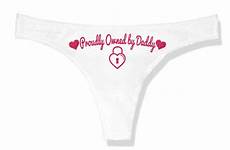 daddy owned panties slutty proudly ddlg gag bachelorette thong submissive naughty womens clothing gift funny sexy cute part