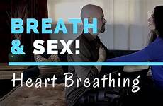 breath sex breathing heart