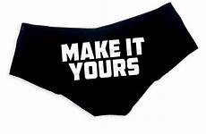 slutty yours panties funny sexy make booty underwear panty bachelorette shorts bridal womens gift short boy party