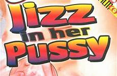 jizz pussy her dvd buy unlimited