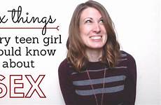sex teen girl things every know should