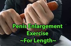 penis enlargement exercise length part