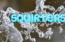 squirting squirters
