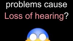 Can Thyroid problems cause Loss of hearing? 💀