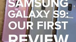 Samsung Galaxy S9: Our first review