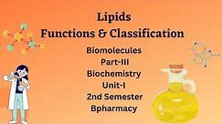 Lipids | Classification & Function | Biomolecules Part-III | Biochemistry #bpharm 2nd sem 📚📖📖📖