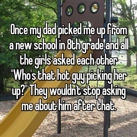 She/he said, yes, the others were at least sevens or eights. Daughters Tell All: My Friends Think My Dad Is Hot. This ...