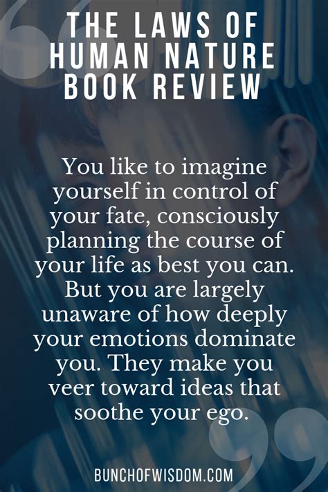 However, the reality is that we make a large proportion of our decisions based on emotional reactions. The Laws of Human Nature — Book Review | Human nature ...