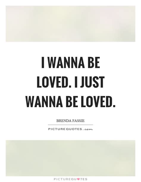 Or maybe, it's just that when you don't know what you want nothing is ever enough. Brenda Fassie Quotes & Sayings (11 Quotations)