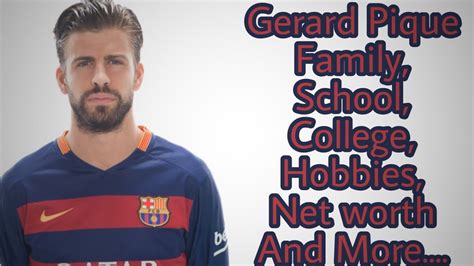 Gerard piqué is a spanish professional footballer who has a net worth of $80 million. Gerard Pique (Footballer) Family,School,College,Hobbies ...