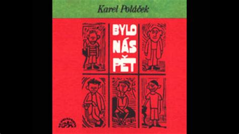 Půvabná vyprávění o dobrodružstvích pěti nezbedných chlapců z malého českého městečka, psaná formou dětského deníku kupeckého synka petra bajzy. Bylo nás pět díl 2 - YouTube