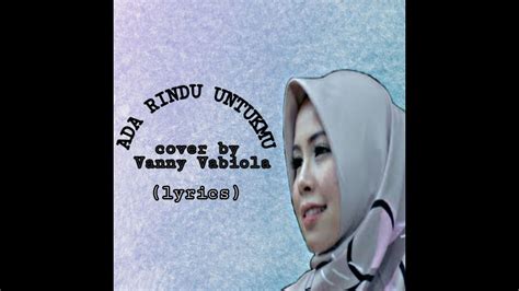 Includes midi and pdf downloads. ADA RINDU UNTUKMU-TRIO AMBISI(cover by Vanny Vabiola) "lyrics" - YouTube